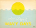 Sun Rays & Wavy Days